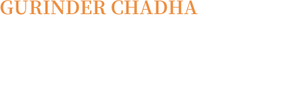 GURINDER CHADHA グリンダ・チャーダ 〈監督・脚本〉